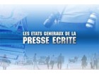 Etats généraux de la presse Etats généraux de la presse