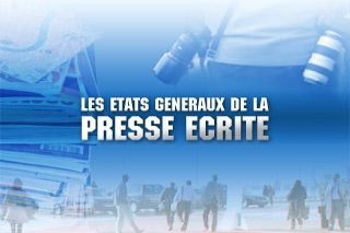 Etats généraux de la presse Etats généraux de la presse