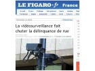 Le Figaro - Article sur la vidéosurveillance Le Figaro - Article sur la vidéosurveillance