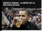 Paris Match et la "bière de la réconciliation d'Obama" - 27 juillet 2009 Paris Match et la "bière de la réconciliation d'Obama" - 27 juillet 2009